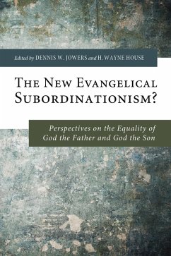 The New Evangelical Subordinationism? (eBook, PDF) The New Evangelical Subordinationism? (eBook, PDF)