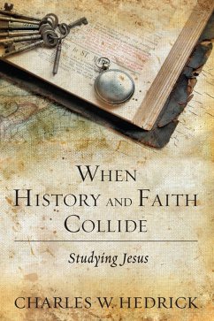 When History and Faith Collide (eBook, PDF) - Hedrick, Charles W.
