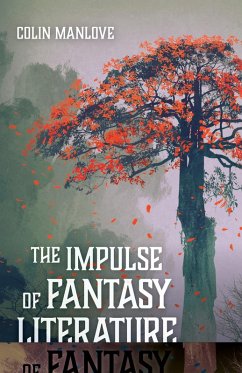 The Impulse of Fantasy Literature (eBook, PDF) - Manlove, Colin N.