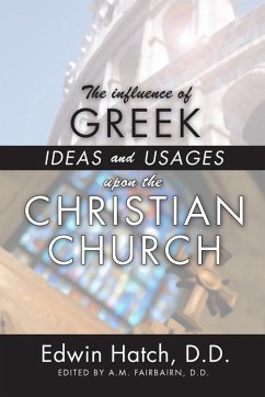 The Influence of Greek Ideas and Usages upon the Christian Church (eBook, PDF)