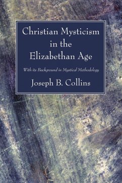 Christian Mysticism in the Elizabethan Age (eBook, PDF)