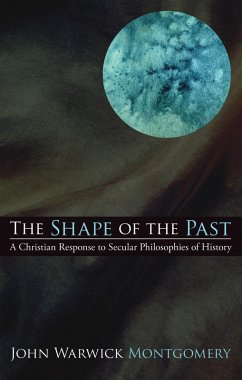 The Shape of the Past (eBook, PDF) - Montgomery, John Warwick