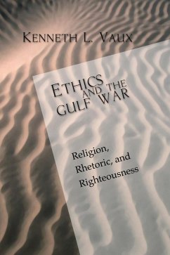 Ethics and the Gulf War (eBook, PDF) - Vaux, Kenneth L.