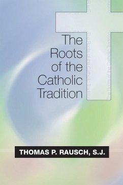 Cover The Roots of the Catholic Tradition (eBook, PDF)