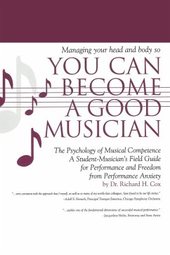 Managing Your Head and Body so You Can Become a Good Musician (eBook, PDF) - Cox, Richard H.