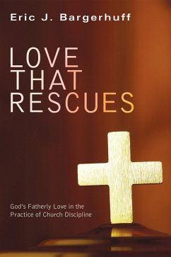 Love that Rescues (eBook, PDF) - Bargerhuff, Eric J.