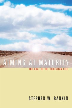 Aiming at Maturity (eBook, PDF) - Rankin, Stephen W.