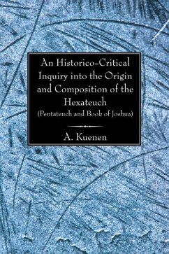 An Historico-Critical Inquiry into the Origin and Composition of the Hexateuch (Pentateuch and Book of Joshua) (eBook, PDF)