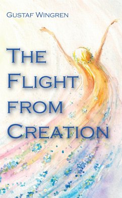 The Flight from Creation (eBook, PDF) - Wingren, Gustaf