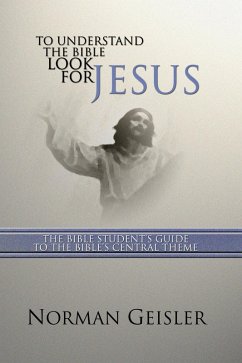 To Understand the Bible Look for Jesus (eBook, PDF)
