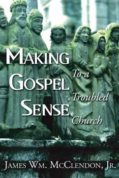 Making Gospel Sense To A Troubled Church (eBook, PDF)