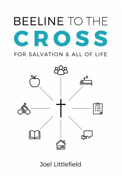 Beeline to the Cross (eBook, PDF) - Littlefield, Joel