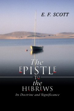 The Epistle to the Hebrews (eBook, PDF) - Scott, E. F.