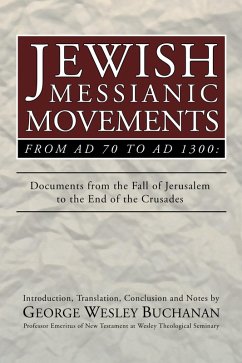 Jewish Messianic Movements from AD 70 to AD 1300 (eBook, PDF) Jewish Messianic Movements from AD 70 to AD 1300 (eBook, PDF)