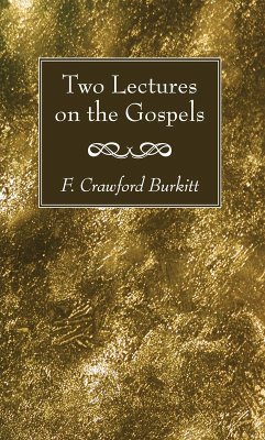 Two Lectures on the Gospels (eBook, PDF) - Burkitt, F. Crawford