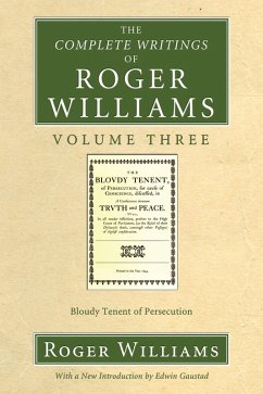 The Complete Writings of Roger Williams, Volume 3 (eBook, PDF)