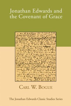 Jonathan Edwards and the Covenant of Grace (eBook, PDF) - Bogue, Carl W.
