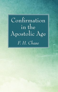 Confirmation in the Apostolic Age (eBook, PDF)
