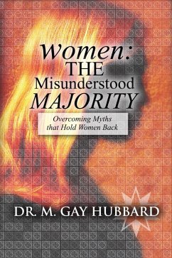 Women: The Misunderstood Majority (eBook, PDF) Women: The Misunderstood Majority (eBook, PDF)
