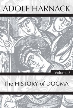History of Dogma, Volume 3 (eBook, PDF)