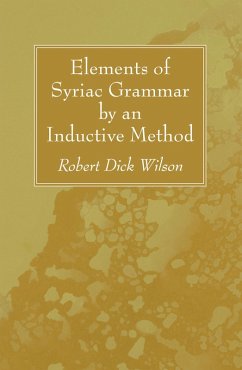 Elements of Syriac Grammar by an Inductive Method (eBook, PDF) - Wilson, Robert Dick