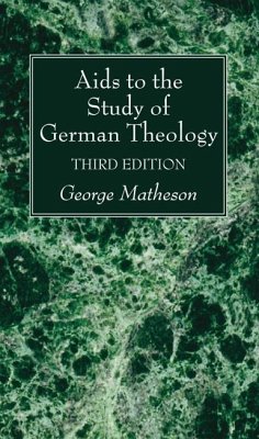 Aids to the Study of German Theology, 3rd Edition (eBook, PDF) Aids to the Study of German Theology, 3rd Edition (eBook, PDF)