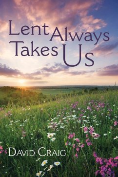 Lent Always Takes Us (eBook, PDF)