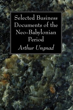 Selected Business Documents of the Neo-Babylonian Period (eBook, PDF)