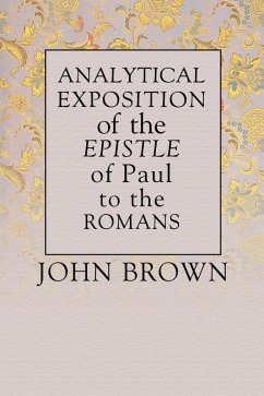 Analytical Exposition of Paul the Apostle to the Romans (eBook, PDF)