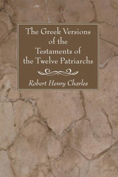 The Greek Versions of the Testaments of the Twelve Patriarchs (eBook, PDF)
