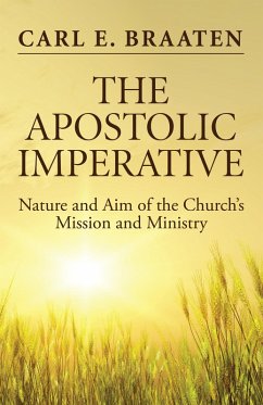 The Apostolic Imperative (eBook, PDF) - Braaten, Carl E.