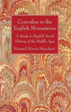 Corrodies in the English Monasteries (eBook, PDF)