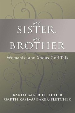 My Sister, My Brother (eBook, PDF) - Baker-Fletcher, Karen; Baker-Fletcter, Garth