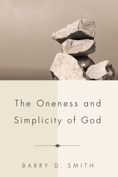 The Oneness and Simplicity of God (eBook, PDF)