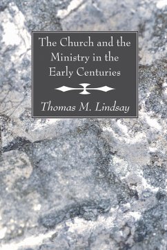 The Church and the Ministry in the Early Centuries (eBook, PDF)