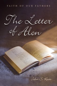 The Letter of Alon (eBook, PDF) - Knox, John S.
