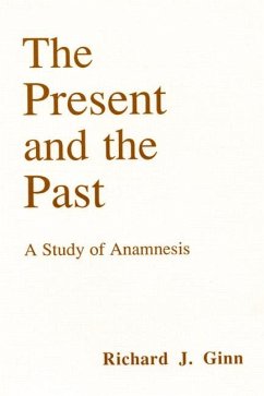 The Present and the Past (eBook, PDF) - Ginn, Richard J.