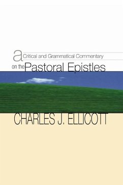 A Critical and Grammatical Commentary on the Pastoral Epistles (eBook, PDF)