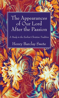 The Appearances of Our Lord After the Passion (eBook, PDF) - Swete, Henry Barclay
