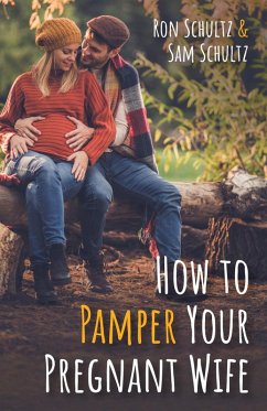 How to Pamper Your Pregnant Wife (eBook, PDF)