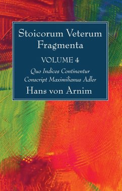 Stoicorum Veterum Fragmenta Volume 4 (eBook, PDF)
