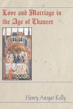Love and Marriage in the Age of Chaucer (eBook, PDF)