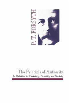 The Principle of Authority In Relation to Certainty, Sanctity and Society (eBook, PDF) - Forsyth, P. T.