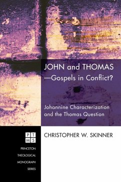 John and Thomas-Gospels in Conflict? (eBook, PDF) John and Thomas-Gospels in Conflict? (eBook, PDF)