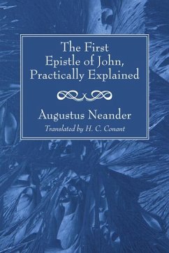 The First Epistle of John, Practically Explained (eBook, PDF)