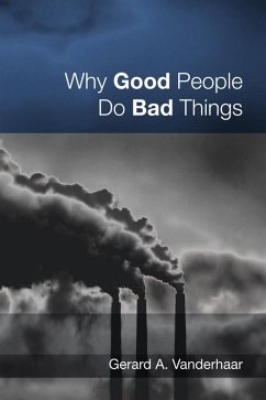 Why Good People Do Bad Things (eBook, PDF)