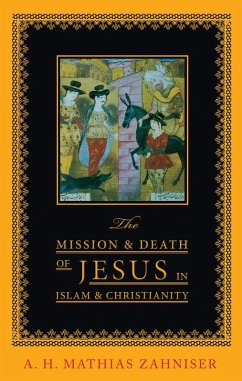 The Mission and Death of Jesus in Islam and Christianity (eBook, PDF)