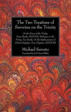 The Two Treatises of Servetus on the Trinity (eBook, PDF)