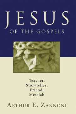 Jesus of the Gospels (eBook, PDF) - Zannoni, Arthur E.
