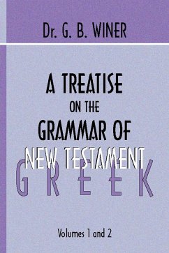 A Treatise on the Grammar of New Testament Greek (eBook, PDF)